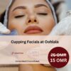 Cupping Facial by Oohlala Shatti Branch